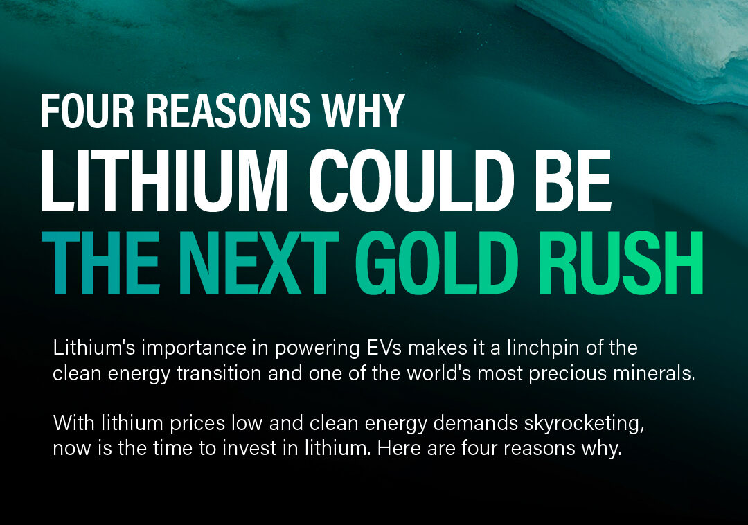 4 Reasons to Invest in Lithium